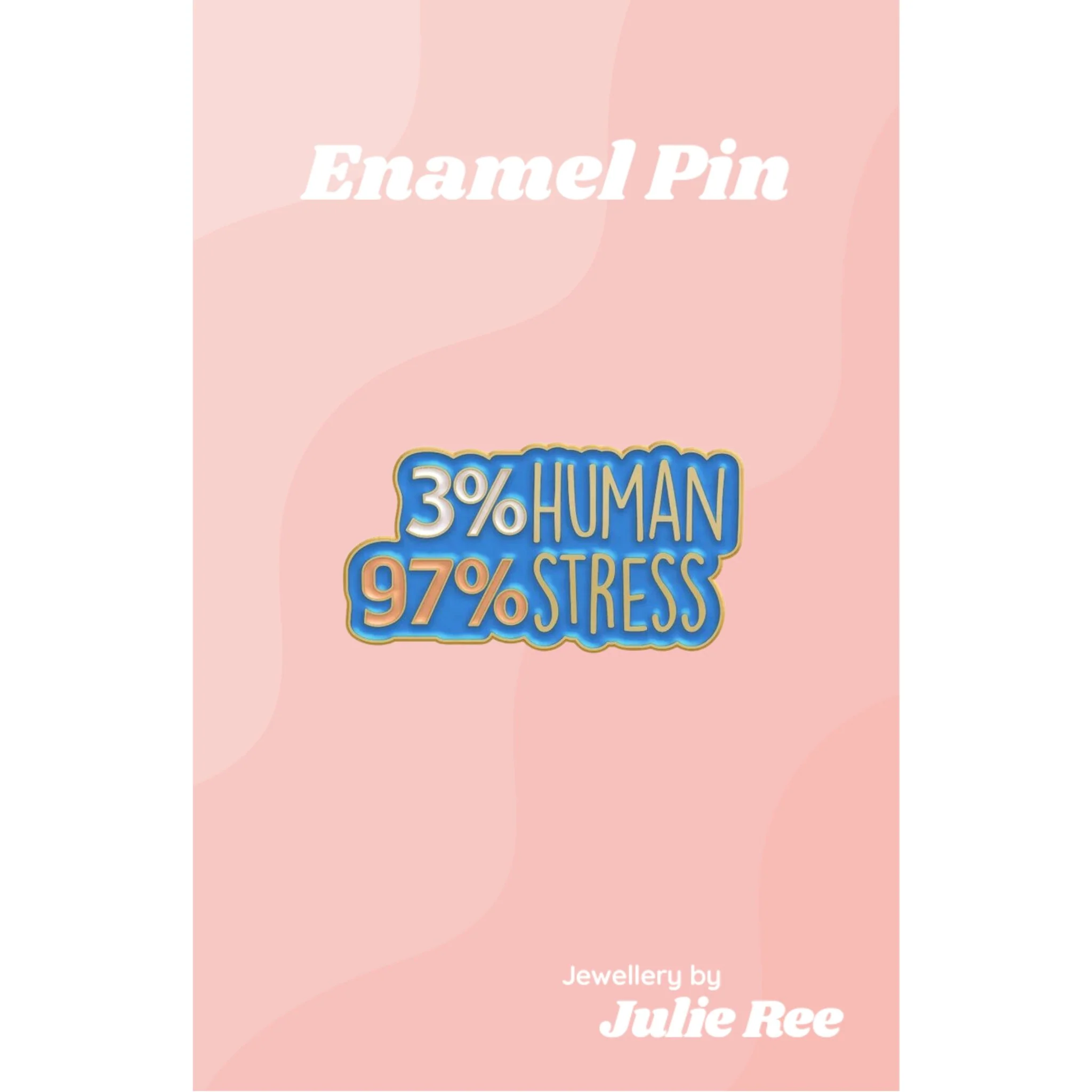 Julie Ree Enamel Pin - 3% Human