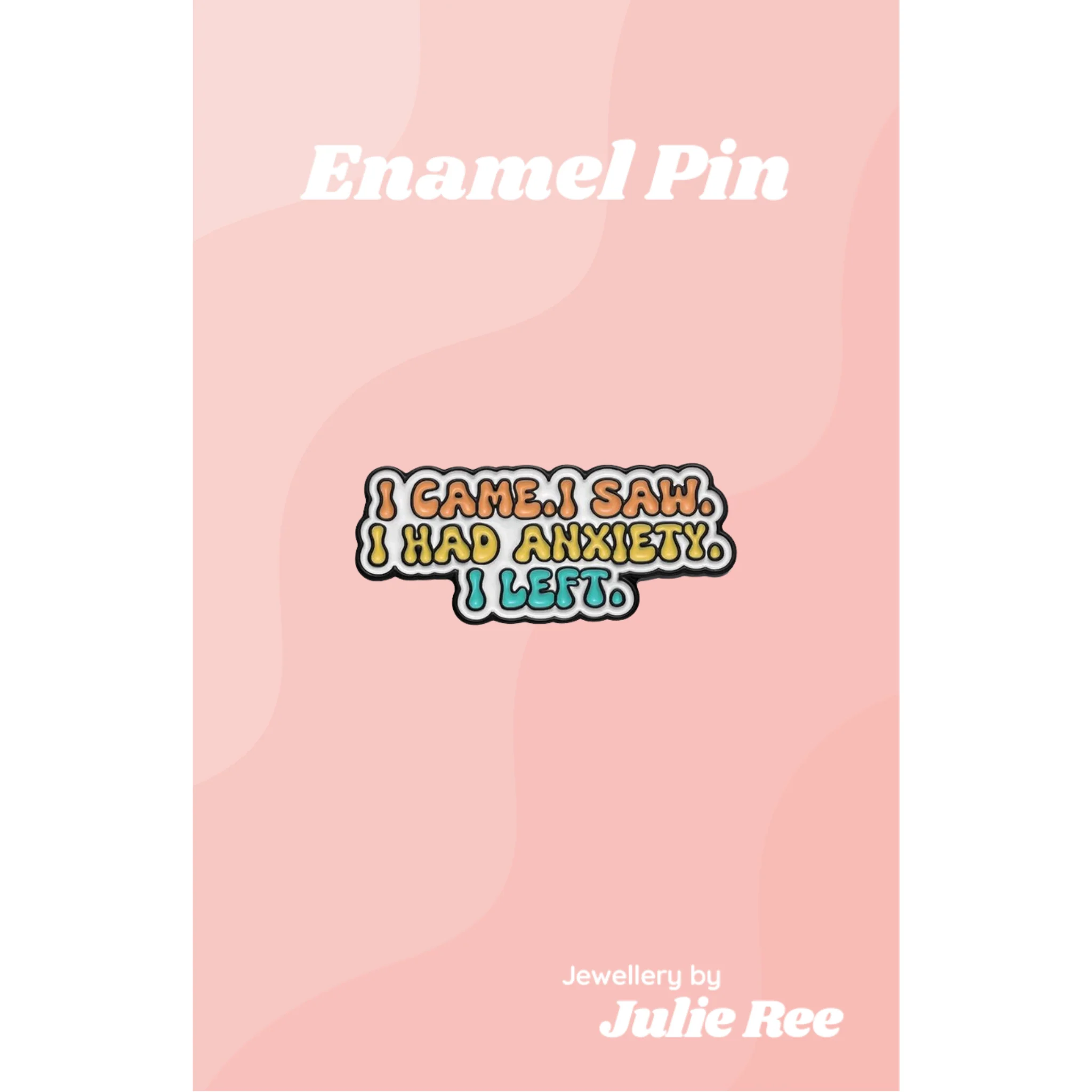 Julie Ree Enamel Pin - Anxiety