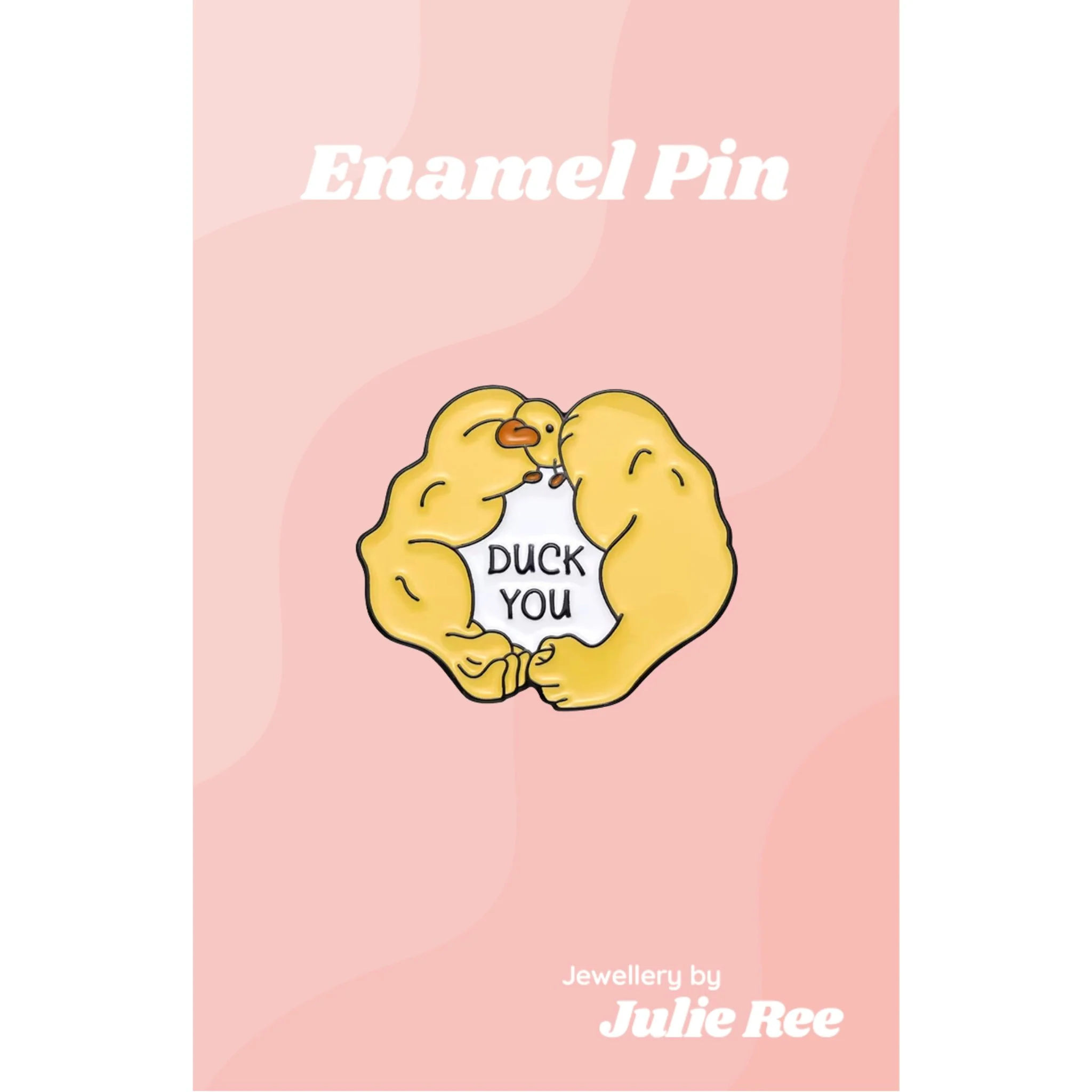 Julie Ree Enamel Pin - Duck You Buff Duck