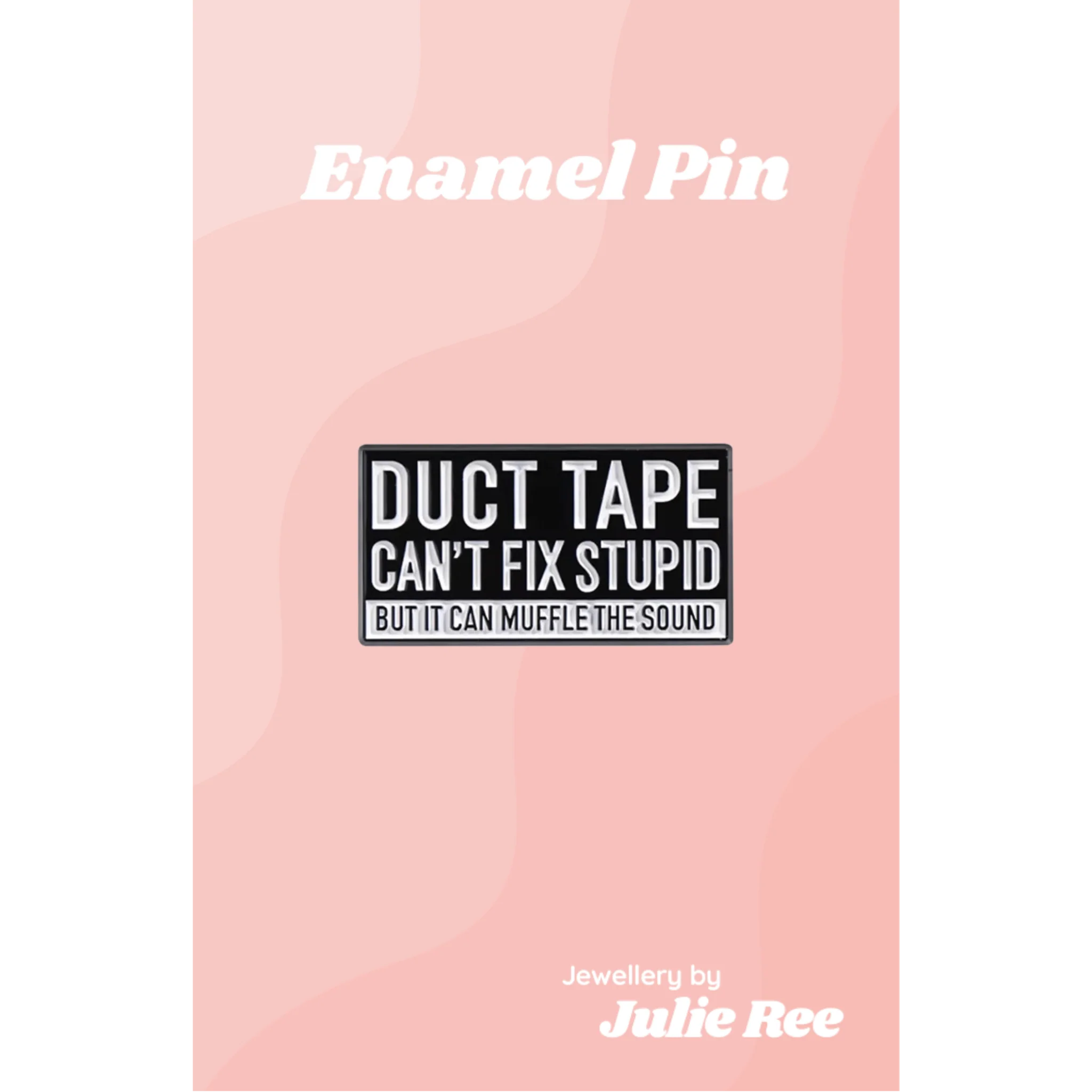 Julie Ree Enamel Pin - Duct Tape
