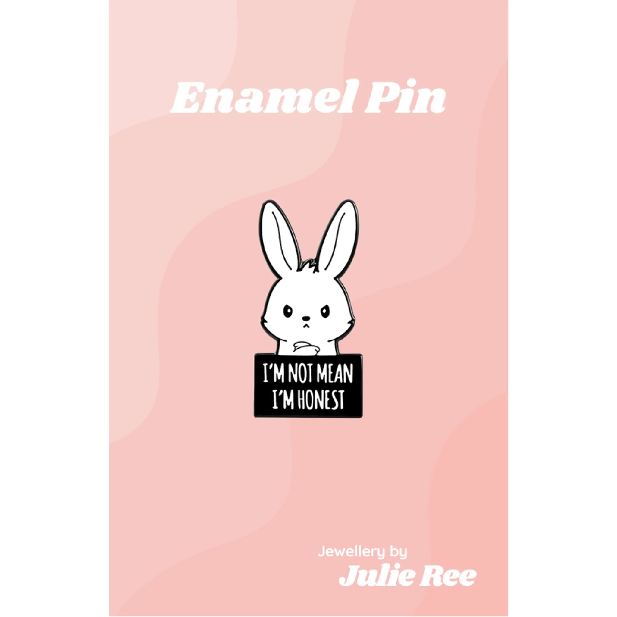 Julie Ree Enamel Pin - I'm Not Mean