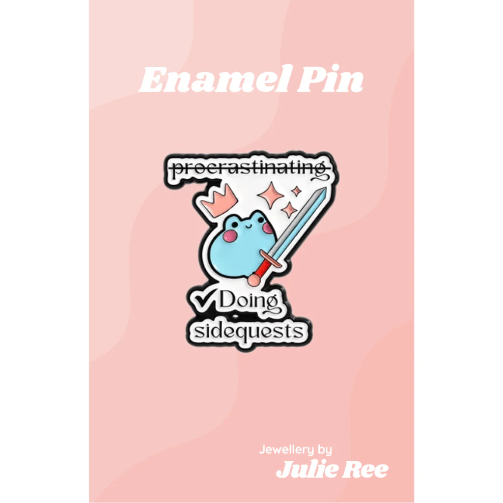 Julie Ree Enamel Pin - Procrastinating Doing Sidequests