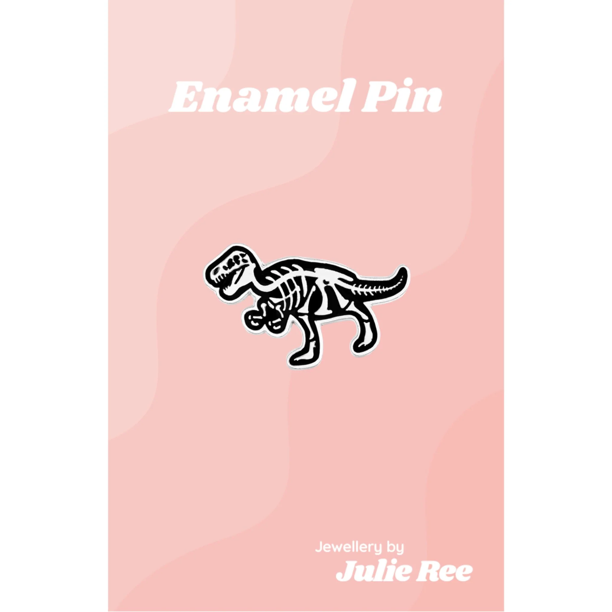 Julie Ree Enamel Pin - T-Rex Skeleton