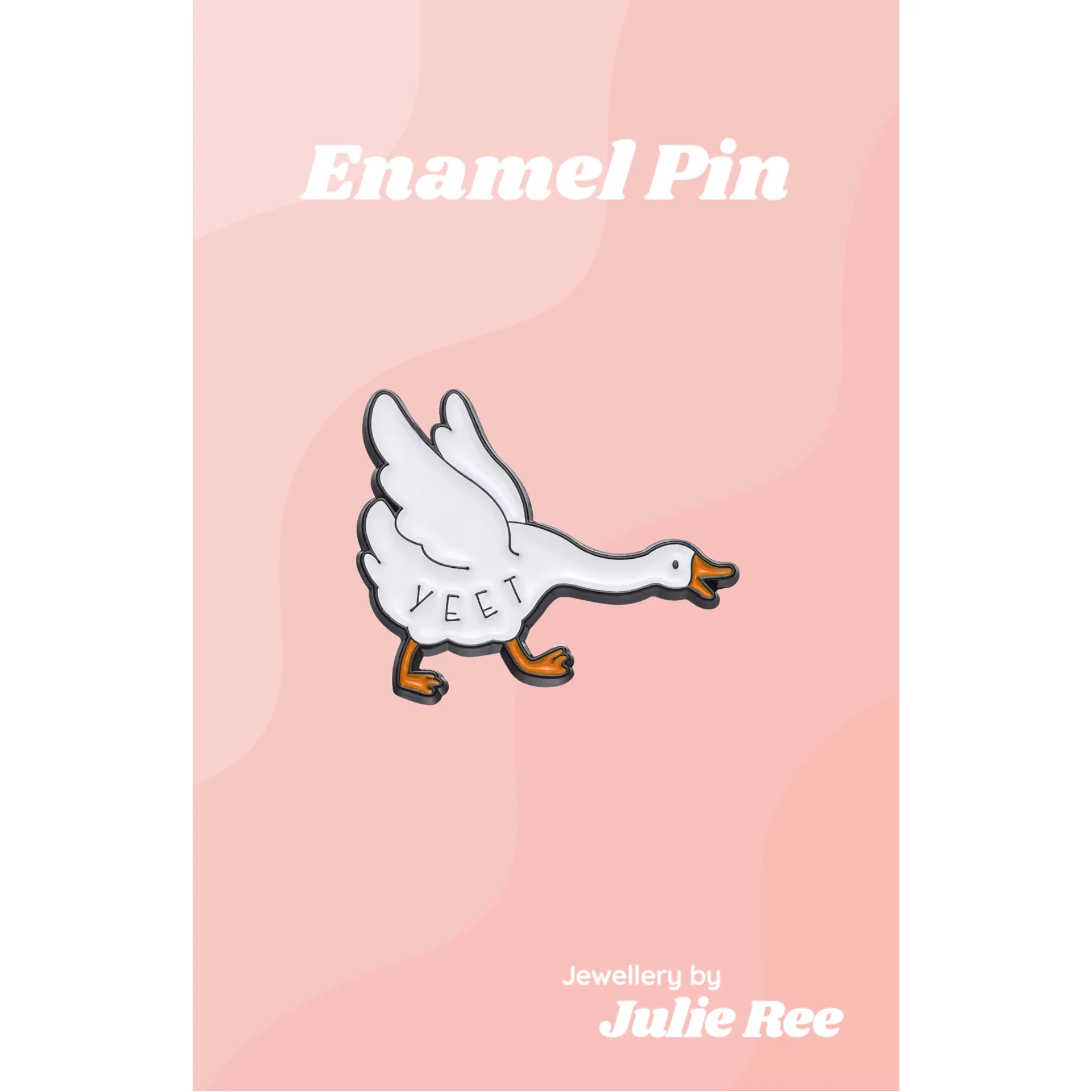 Julie Ree Enamel Pin - Yeet Goose
