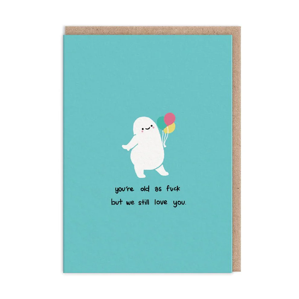 Old as Fuck Birthday Card