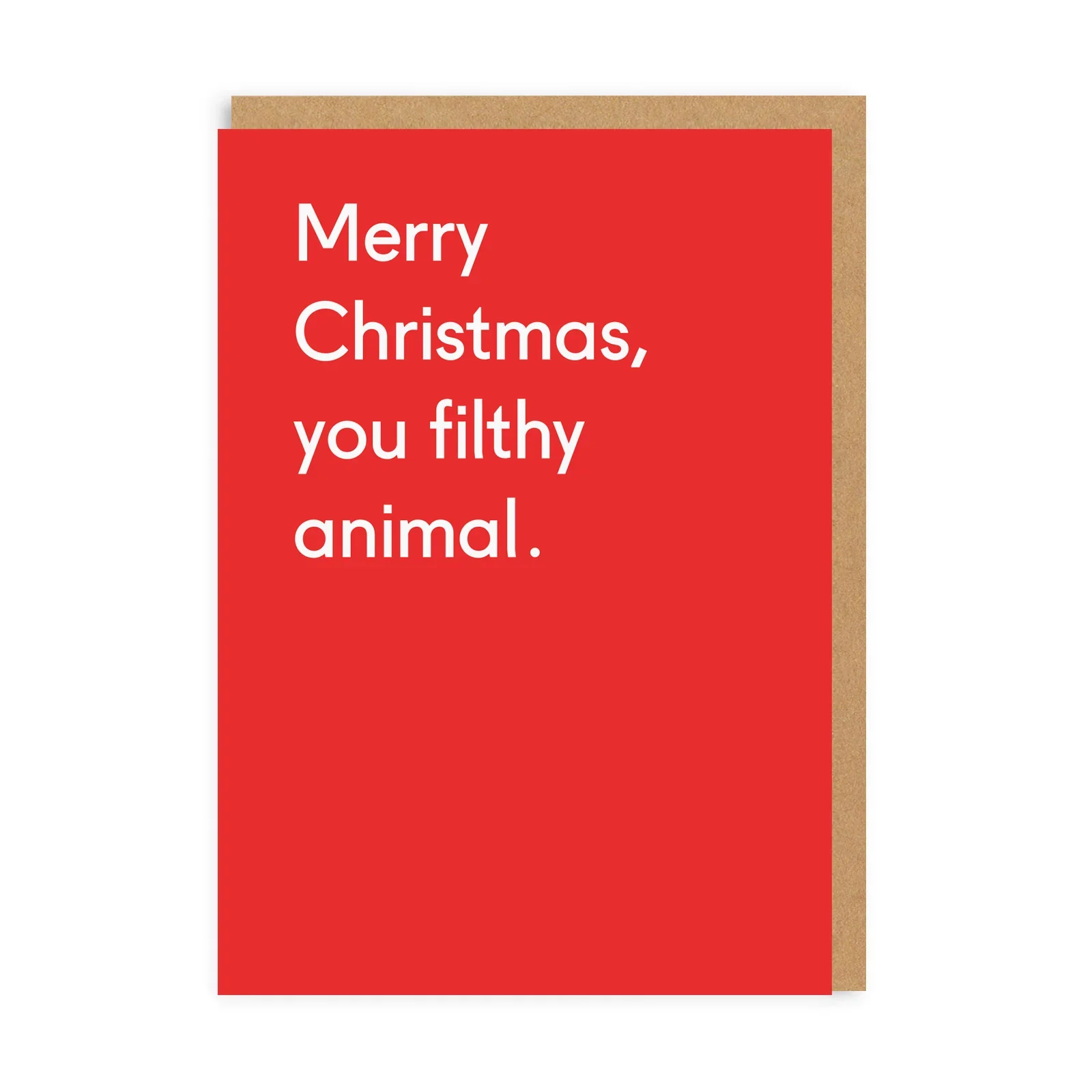Merry Christmas You Filthy Animal Card